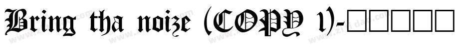 Bring tha noize (COPY 1)字体转换